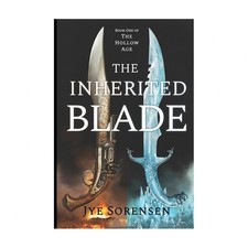 The Inherited Blade: A Dark Fantasy Novel: (The Hollow Age Book 1)
