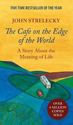 The Cafe on the Edge of the World: A Story About the Meaning of Life - VERY GOOD