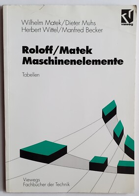 H. Roloff, W. Matek: ''Maschinenelemente. Normung - Berechnung - Gestaltung''