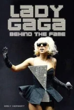 Lady Gaga: Behind the Fame - Paperback By Herbert, Emily - ACCEPTABLE