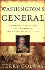 Washington's General: Nathanael Green..., Golway, Terry