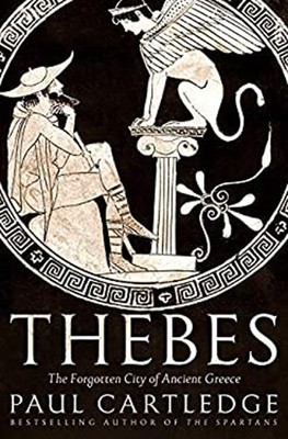 Thebes : The Forgotten City of Ancient Greece Hardcover Paul Cart