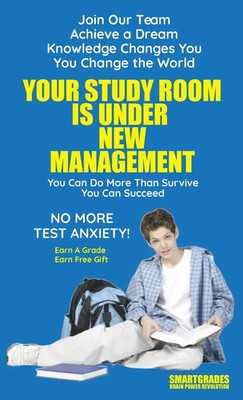 Your Study Room Is Under New Management Study Skills SMARTGRADES BRAIN POWER...