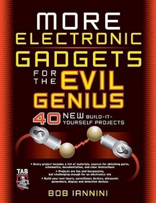 MORE Electronic Gadgets for the Evil Genius: 40 NEW Build-it-Your - ACCEPTABLE