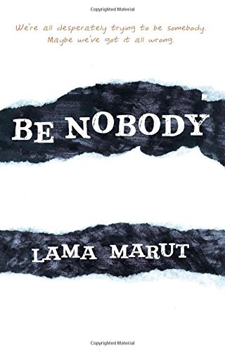 Be Nobody,Lama Marut