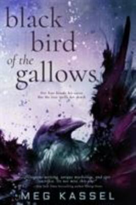 Black Bird of the Gallows - Meg Kassel, 9781640631915, paperback, new