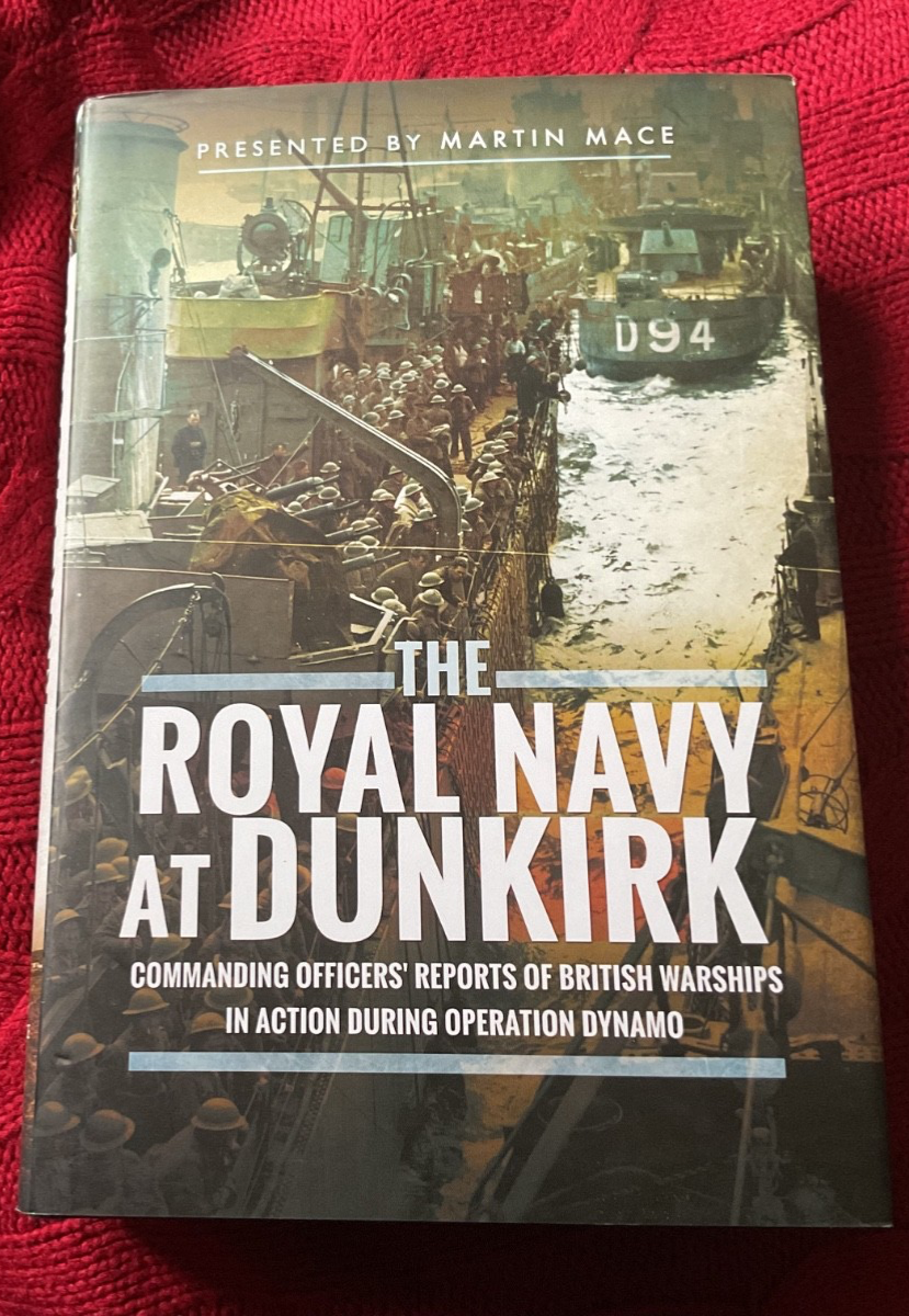 The Royal Navy at Dunkirk - Martin Mace - Hard Back Book