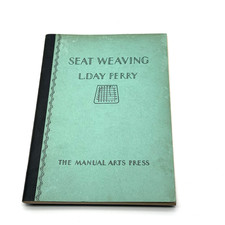 Vintage Seat Weaving Manual L Day Perry Third Edition Manual Arts Press Illinois