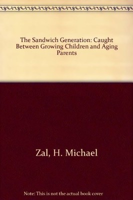 THE SANDWICH GENERATION By H. Michael Zal - Hardcover **Mint Condition**