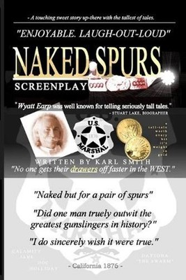 Naked Spurs: Screenplay by Karl Smith (English) Paperback Book