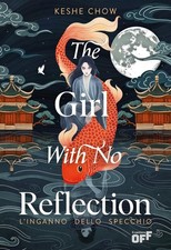 Keshe Chow Tess La chica sin reflejo. L'inganno de (Hardback) (UK IMPORT)