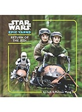 Star Wars Epic Yarns: Return of the Jedi Hardcover Jack, Wang, Ho