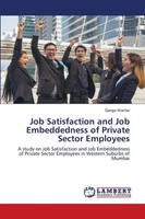 Ganga Warriar | Job Satisfaction And Job Embeddedness Of Private Sector...