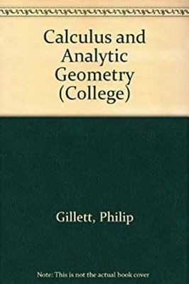 Calculus and Analytic Geometry Hardcover Philip W. Gillett