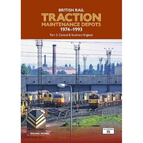 BR Traction Maintenance Depots 1974-1993: Central & Southern England, Platform 5 - Image 6