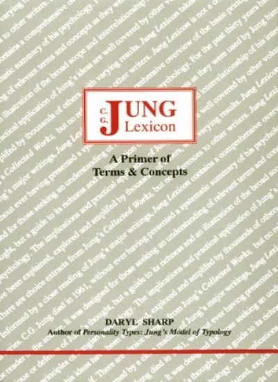 Jung Lexicon: A Primer of Terms and Concepts: 4, Sharp, Jung^*