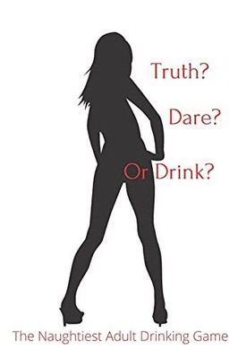 Al Random Publishing Truth Dare or Drink (Paperback) (UK IMPORT)