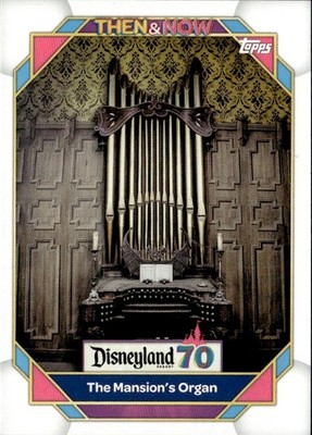 2025 Topps Disney 70th Anniversary #79 The Mansion s Organ THEN