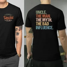 Cool Uncles Club The Man Myth Bad Influence Double Sides Shirt, Funny Uncle Gift
