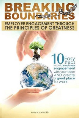 Breaking Boundaries: Employee Engagement through the Principles of Greatness: 10