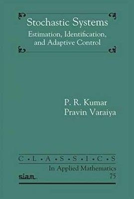 Stochastic Systems: Estimation, - Paperback, by Kumar P. R.; - New