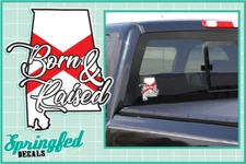 ALABAMA State Flag BORN & RAISED Vinyl Decal Car Truck Sticker Bama Decal