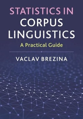 Vaclav Brezina Statistics in Corpus Linguistics (Paperback)