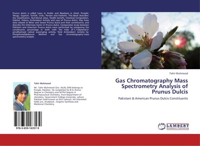Tahir Muhmood | Gas Chromatography Mass Spectrometry Analysis of Prunus Dulcis