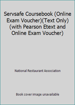 Servsafe Coursebook by National Restaurant Association