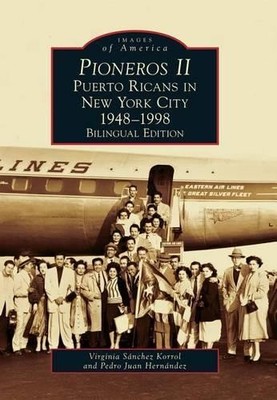 Virginia Sanchez Korrol Pedro Juan Hernandez Pioneros II (Paperback) (UK IMPORT)