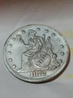 1872 Sitting Liberty Dollar American circulated Commerative Metal US Coin...