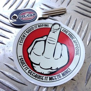 I-didn-039-t-build-it-hoping-for-your-approval-sticker-by-oilcan-stickers-80mm