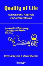 Quality of Life : Assessment, Analysis and Interpertation Hardcov