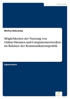 Markus Bokowsky | MöGlichkeiten Der Nutzung Von Online-Diensten Und...