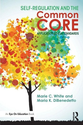 Marie C. White (u. a.) | Self-Regulation and the Common Core | Taschenbuch