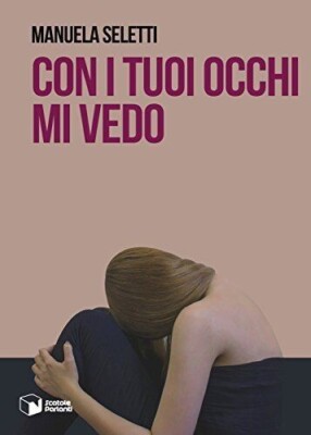 Con i tuoi occhi mi vedo - Manuela Seletti q14