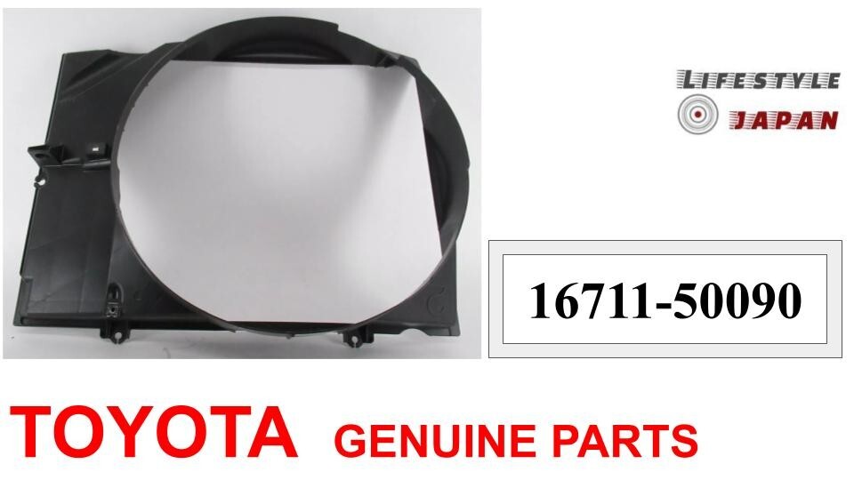 Genuine TOYOTA Fan Shroud 16711-50090 03-07 Land Cruiser New | eBay