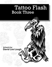 Tattoo Flash Book Three: artwork by David Lee Lough