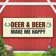 Deer & Beer Make Me Happy Indoor Outdoor Banner Sign with grommets