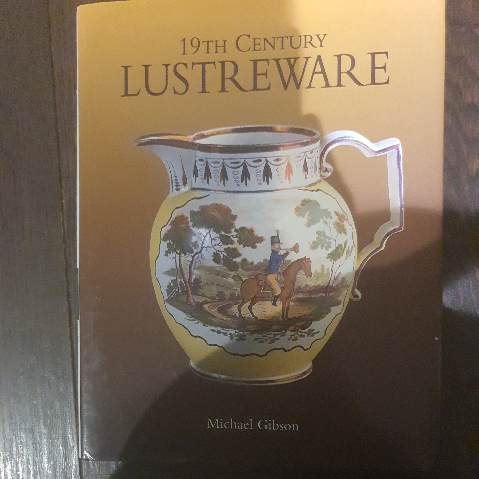 19th Century Lustreware - Michael Gibson - Hardback - Very Good