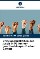 David Richarth Serpa Quispe | UnzuläNglichkeiten Der Justiz In FäLlen Von...