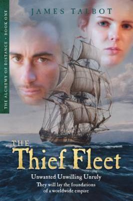 The Thief Fleet: Unwanted, unwilling, unruly, they will lay the foundations of a