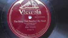 Evan Williams – 78rpm single 12-inch – Victrola #74571 The Song That Reached My 
