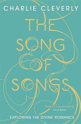 The Song Of Songs : Exploring The Divine Romance Charlie Cleverly - Image 5