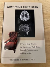 What Freud Didn't Know: A Three-Step Practice for Emotional Well-Being Through