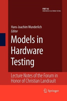Wunderlich - Models in Hardware Testing   Lecture Notes of the Forum i - X555z