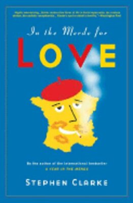 In the Merde for Love by Stephen Clarke: New