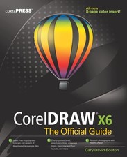 CorelDRAW X6 The Official Guide - paperback Bouton, Gary David