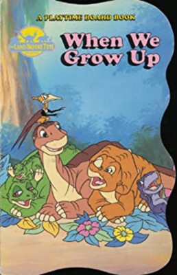 When We Grow Up The Land Before Time Collection; A Playtime Board