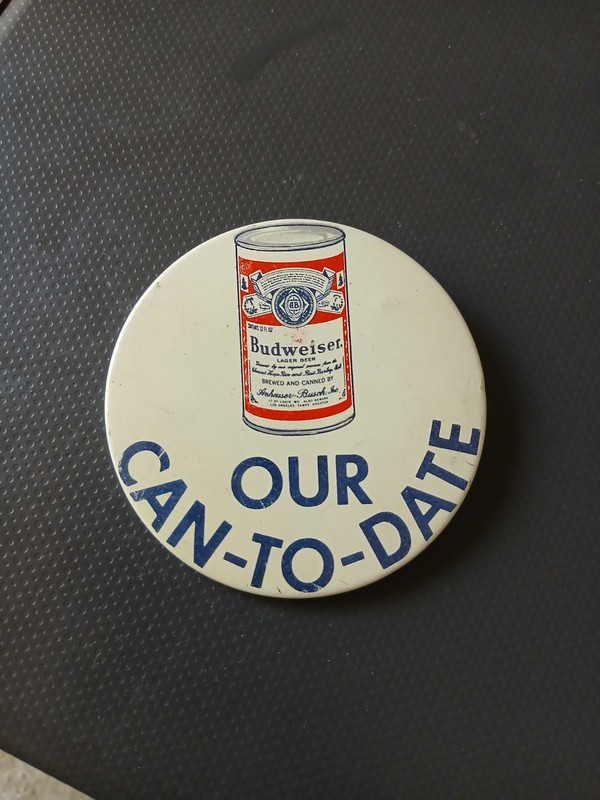 Vintage BUDWEISER - OUR CAN-TO-DATE Pinback Button 1960's